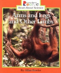 Arms And Legs And Other Limbs (Turtleback School & Library Binding Edition) (Rookie Read-About Science (Prebound))