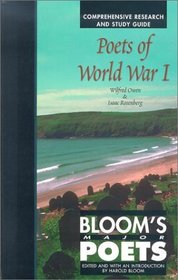 Poets of World War I: Comprehensive Research and Study Guide (Bloom's Major Poets)