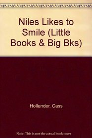 Niles Likes to Smile (Little Books  Big Bks)