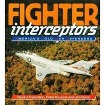Fighter Interceptors: America's Cold War Defenders (Osprey Colour Series)