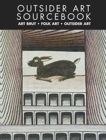 Outsider Art Sourcebook: International Guide to Outsider Art and Folk Art (Raw Vision)
