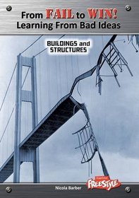 From Fail to Win! Learning from Bad Ideas: Buildings and Structures