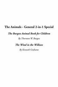 An - General 2-in-1 Special, The: The Burgess Animal Book for Children / The Wind in the Willows