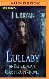 Lullaby (Ellie Jordan, Ghost Trapper)