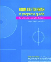 From File to Finish a Prepress Guide: For Art Directors & Graphic Designers