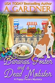 Bananas Foster and a Dead Mobster (Poppy Peters Mysteries)