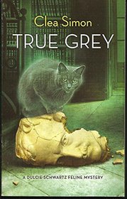 True Grey (Dulcie Schwartz, Bk 5)