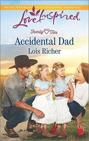 Accidental Dad (Family Ties, Bk 4) (Love Inspired, No 982)