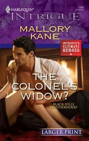 The Colonel's Widow? (Black Hills Brotherhood, Bk 3) (Harlequin Intrigue, No 1168) (Larger Print)