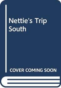 Nettie's Trip South