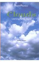 Clouds: Learning the Cl Sound (Power Phonics/Phonics for the Real World)