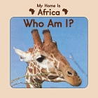 My Home Is Africa, Who Am I?: Who Am I (Little Nature Books Series)