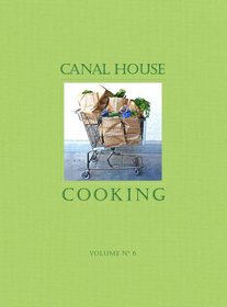 Canal House Cooking Volume No. 6: The Grocery Store