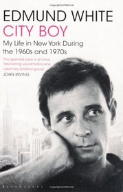 City Boy: My Life in New York During the 1960s and 1970s