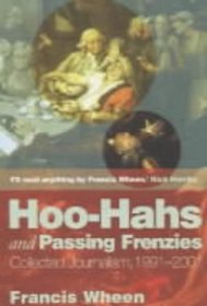 Hoo-hahs and Passing Frenzies: Collected Journalism, 1991-2001
