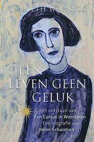 Een leven geen geluk (Dutch Edition)
