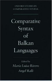 Comparative Syntax of the Balkan Languages (Oxford Studies in Comparative Syntax)