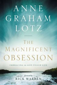 The Magnificent Obsession Participant's Guide with DVD: Embracing the God-Filled Life