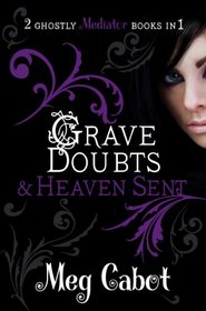The Mediator: Grave Doubts and Heaven Sent (Mediator Bind Up)