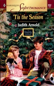 'Tis The Season (Daddy School, Bk 5) (Harlequin Superromance, No 952)