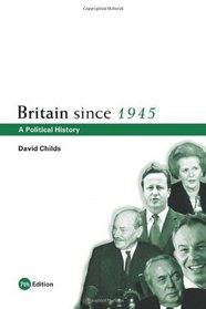 Britain since 1945: A Political History