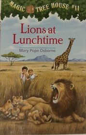 Magic Tree House Book 11: Lions at Lunchtime