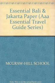 Essential Bali and Jakarta (Aaa Essential Travel Guide Series)