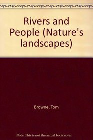 RIVERS AND PEOPLE (NATURE'S LANDSCAPES)