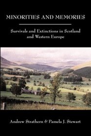 Minorities and Memories: Survivals and Extinctions in Scotland and Western Europe