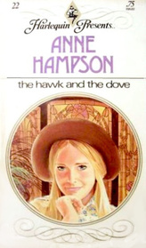 The Hawk and the Dove (Harlequin Presents, No 22)