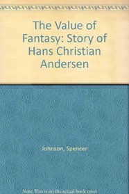 The Value of Fantasy: Story of Hans Christian Andersen