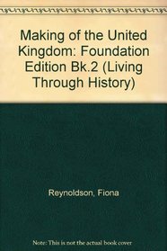 Living Through History: Foundation Book - the Making of the United Kingdom / Black Peoples of the Americas: Foundation Teacher's Resource Pack (Living Through History)