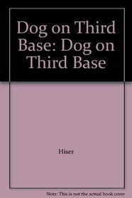 Dog on Third Base: Dog on Third Base