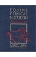 Equine Clinical Nutrition: Feedings and Care