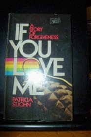 If You Love Me: A Story of Forgiveness