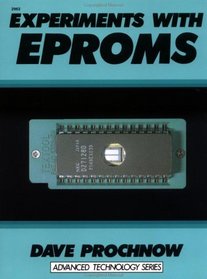 Experiments with Eproms (Advanced Technology Series)