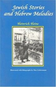 The Jewish Stories and Hebrew Melodies (Masterworks of Modern Jewish Writing Series)