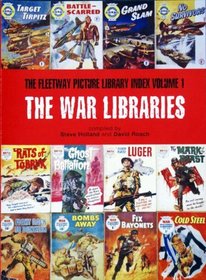 The War Libraries: v. 1: The Fleetway Picture Library Index