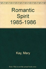 Romantic Spirit 1985 - 1986