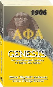 Genesis: An Unauthorized Histroy of Alpha Phi Alpha