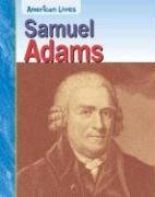 Samuel Adams (American Lives)
