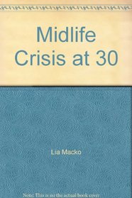 Midlife Crisis at 30