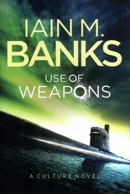 Use of Weapons (Culture, Bk 3)