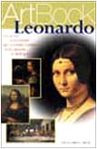 Leonardo: Un uomo universale agli estremi confini della mente e dell'arte (ArtBook) (Italian Edition)