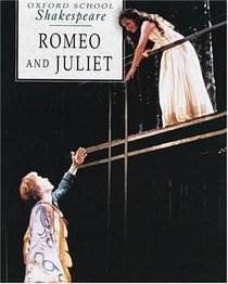 Romeo and Juliet (Oxford School Shakespeare Series)