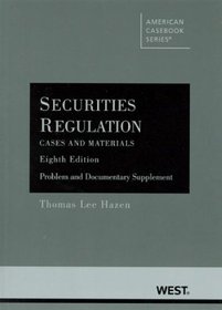 Securities Regulation: Cases and Materials, 8th Edition, Problem and Documentary Supplement