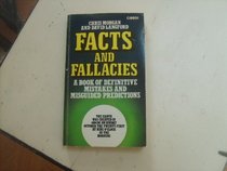 Facts and Fallacies: A Book of Definitive Mistakes and Misguided Predictions