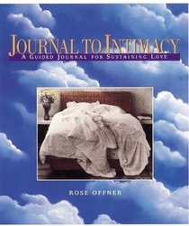 Journal to Intimacy: A Guided Journal for Sustaining Love (Heart  Star Books)