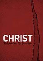 Christ: The Life of Christ: The Basis of Faith