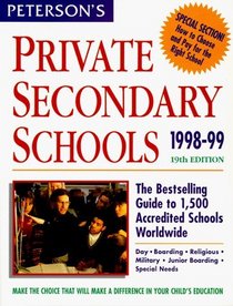 Peterson's Private Secondary Schools: 1998-99 (19th ed)